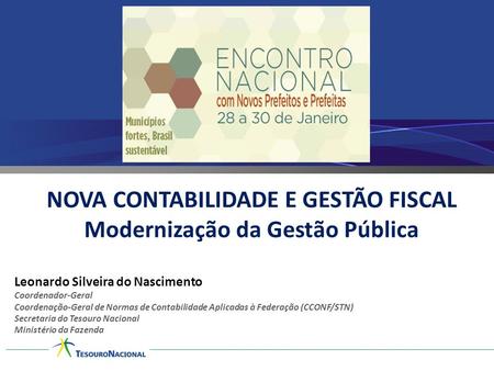 NOVA CONTABILIDADE E GESTÃO FISCAL Modernização da Gestão Pública
