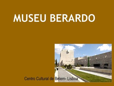 Centro Cultural de Bélem- Lisboa