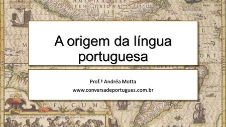 A origem da língua portuguesa