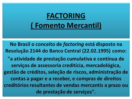 FACTORING ( Fomento Mercantil)