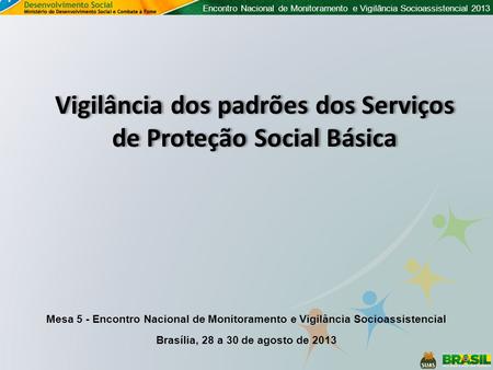 Vigilância dos padrões dos Serviços de Proteção Social Básica