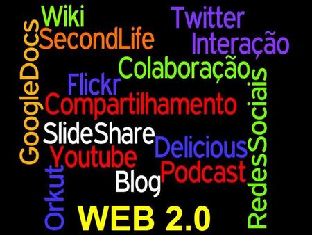 Versão da Web que intensifica a participação em rede, promove a criação em diversos tipos de mídias, favorece o compartilhamento e a propagação de conhecimento.