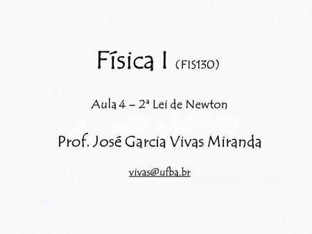 Prof. José Garcia Vivas Miranda
