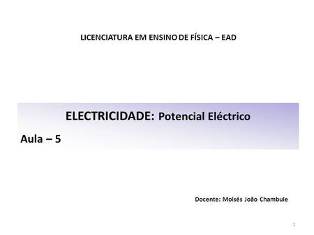 ELECTRICIDADE: Potencial Eléctrico Aula – 5