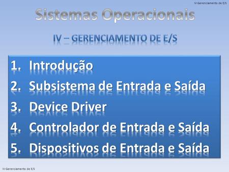 Sistemas Operacionais IV – Gerenciamento de E/S