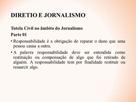 DIRETIO E JORNALISMO Tutela Civil no âmbito do Jornalismo Parte 01