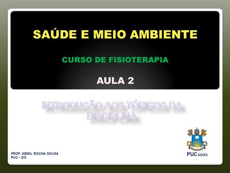 SAÚDE E MEIO AMBIENTE CURSO DE FISIOTERAPIA AULA 2