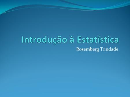 Introdução à Estatística