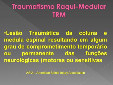 Traumatismo Raqui-Medular TRM