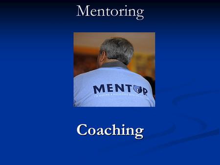 Mentoring Coaching.
