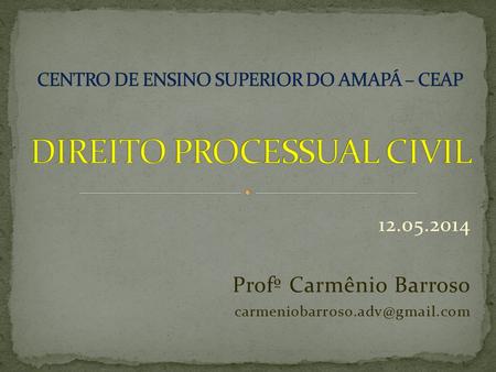 12.05.2014 Profº Carmênio Barroso