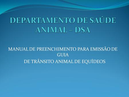 DEPARTAMENTO DE SAÚDE ANIMAL – DSA