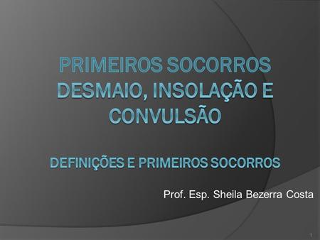 Prof. Esp. Sheila Bezerra Costa