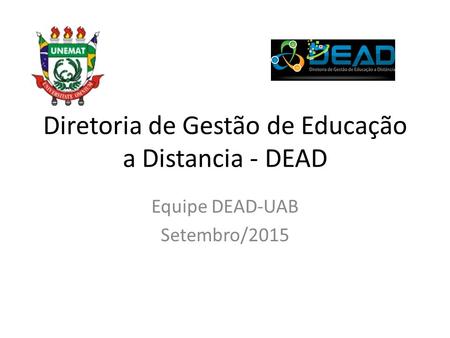 Diretoria de Gestão de Educação a Distancia - DEAD