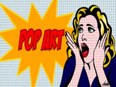 A Pop Art, abreviatura de Popular Arté um movimento artístico surgido na década de 50 na Inglaterra mas que alcançou sua maturidade na década de 60 em.