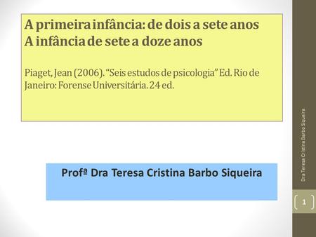 Profª Dra Teresa Cristina Barbo Siqueira