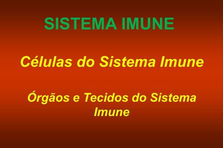 Células do Sistema Imune