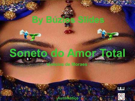 By Búzios Slides Soneto do Amor Total Vinícius de Moraes Automático.
