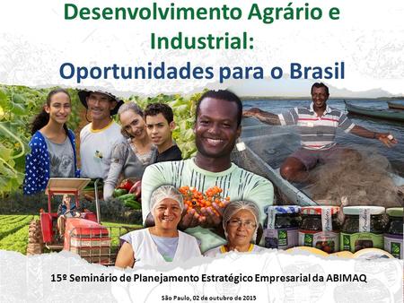 Desenvolvimento Agrário e Industrial: Oportunidades para o Brasil