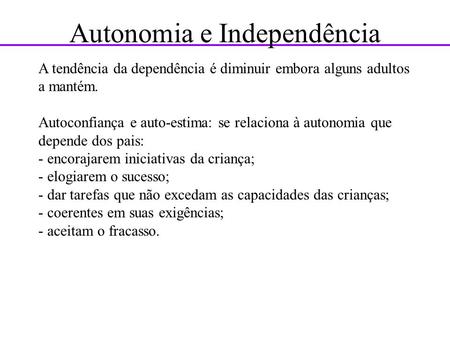 Autonomia e Independência