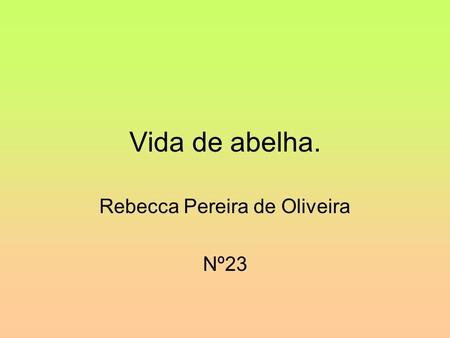 Rebecca Pereira de Oliveira Nº23