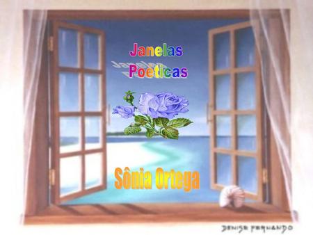 Janelas Poéticas Sônia Ortega.