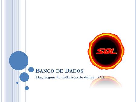Linguagem de definição de dados - SQL