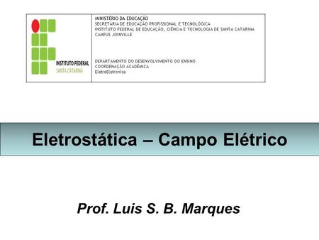 Eletrostática – Campo Elétrico