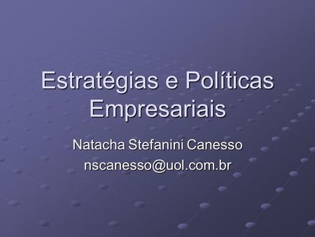 Estratégias e Políticas Empresariais