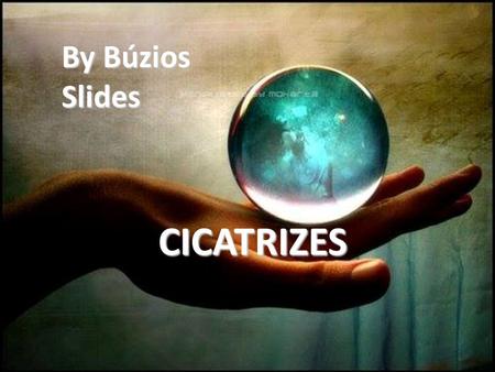 By Búzios Slides CICATRIZES .