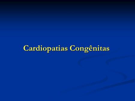 Cardiopatias Congênitas