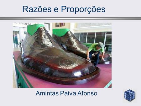 Razões e Proporções Amintas Paiva Afonso.