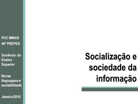 Socialização e sociedade da informação