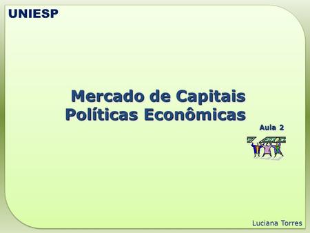 Mercado de Capitais Políticas Econômicas
