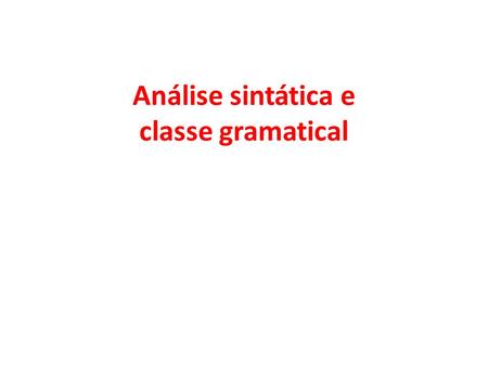 Análise sintática e classe gramatical