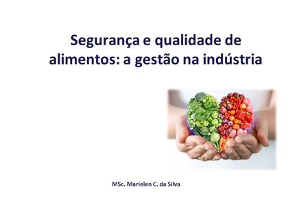Segurança e qualidade de alimentos: a gestão na indústria