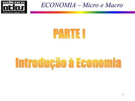 PARTE I Introdução à Economia.