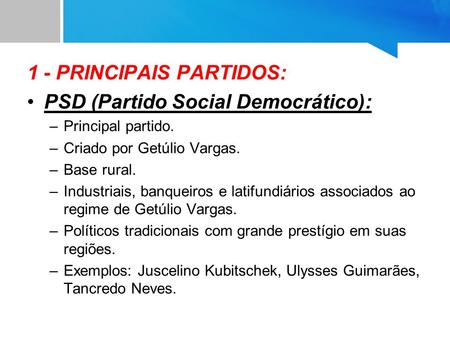 1 - PRINCIPAIS PARTIDOS: PSD (Partido Social Democrático):