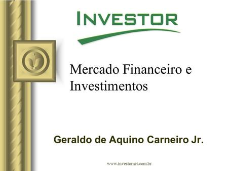 Mercado Financeiro e Investimentos