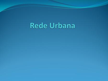 Rede Urbana.