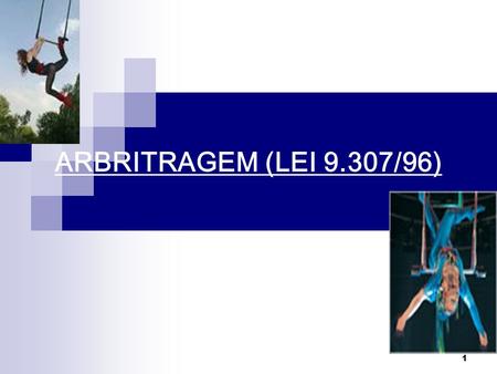 ARBRITRAGEM (LEI 9.307/96).