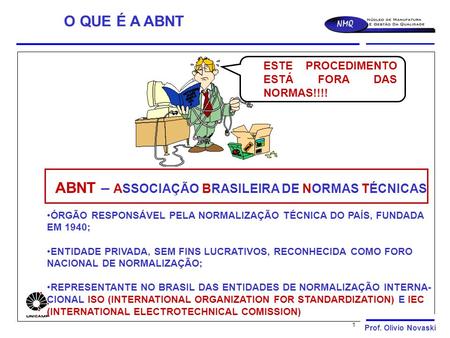 ABNT – ASSOCIAÇÃO BRASILEIRA DE NORMAS TÉCNICAS