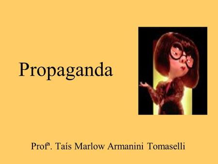 Profª. Taís Marlow Armanini Tomaselli