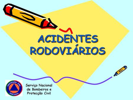 ACIDENTES RODOVIÁRIOS