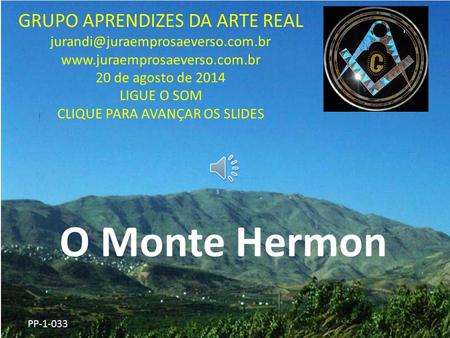O Monte Hermon GRUPO APRENDIZES DA ARTE REAL