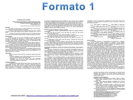 Formato 1 A MAGIA DAS CORES - http://www.cienciamao.usp.br/dados/smm/_amagiadascores.trabalho.pdf.
