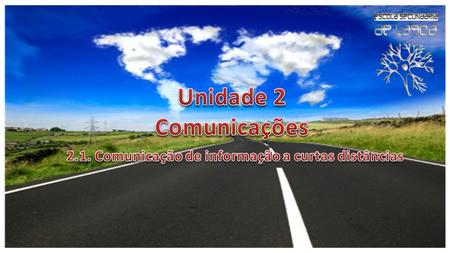 2.1. Comunicação de informação a curtas distâncias