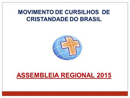 MOVIMENTO DE CURSILHOS DE CRISTANDADE DO BRASIL