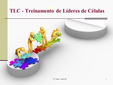 TLC - Treinamento de Líderes de Células