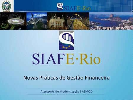 Assessoria de Modernização | ASMOD Novas Práticas de Gestão Financeira.